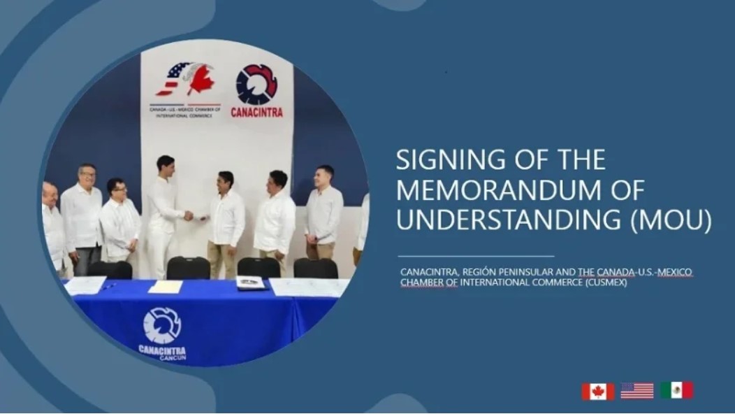 Firma del Memorándum de Entendimiento (MoU) entre CANACINTRA, Delegación Campeche, Región Peninsular Y CUSMEX