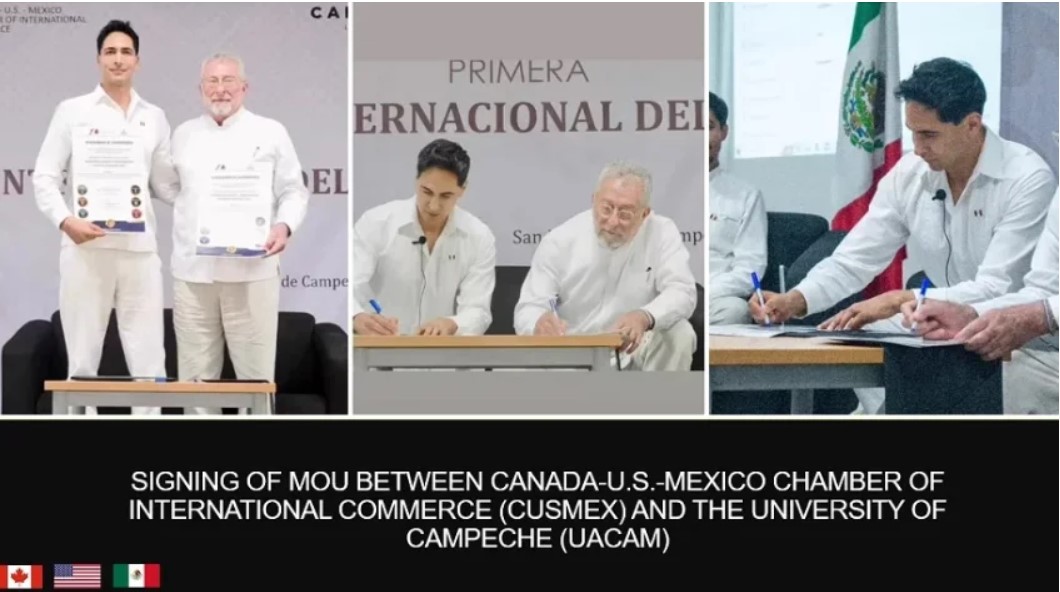 Firma de MoU entre la Cámara de Comercio Internacional Canadá-Estados Unidos-México (CUSMEX) y la Universidad de Campeche (UACAM)