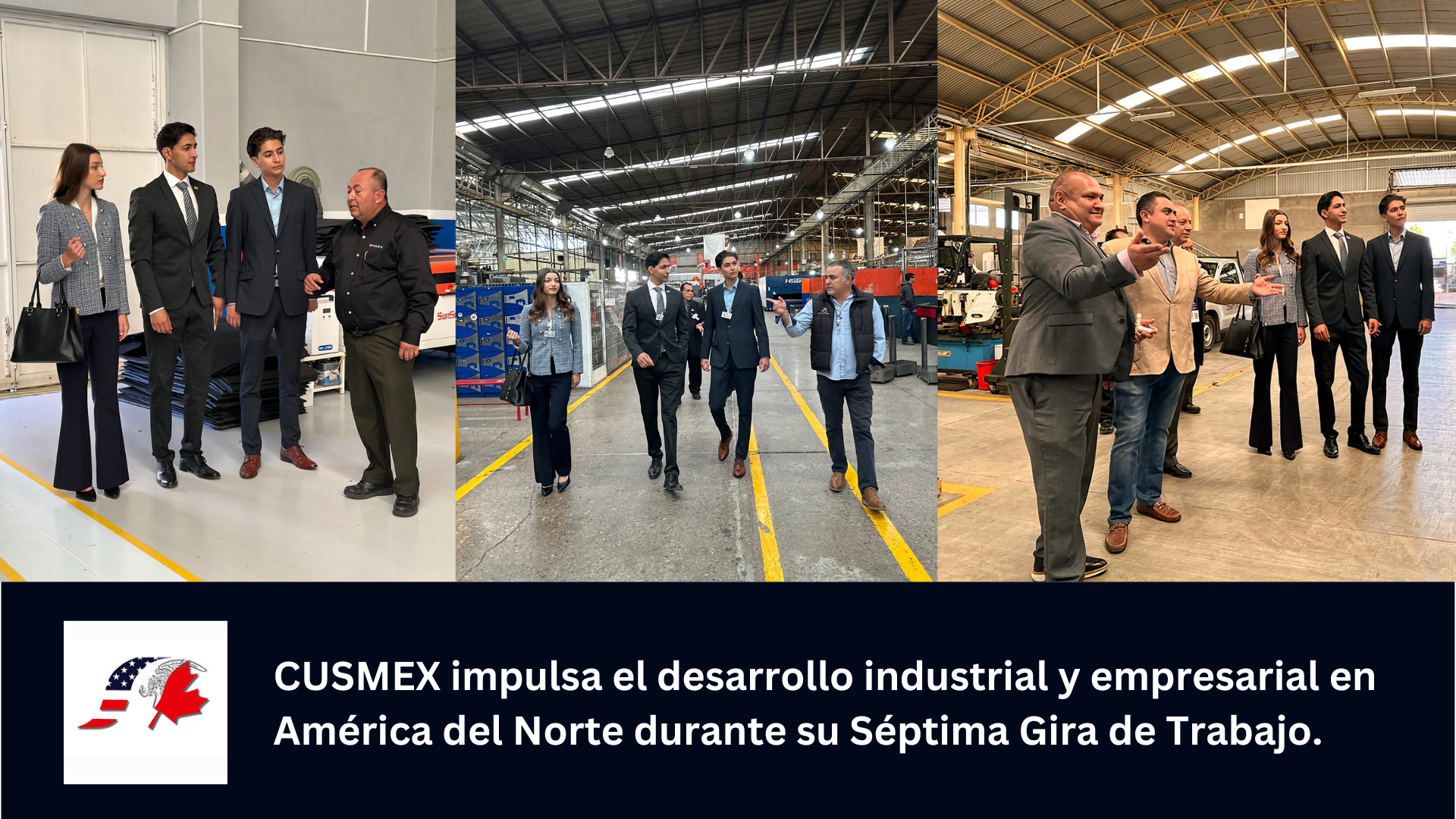 CUSMEX impulsa el desarrollo industrial y empresarial en América del Norte durante su Séptima Gira de Trabajo